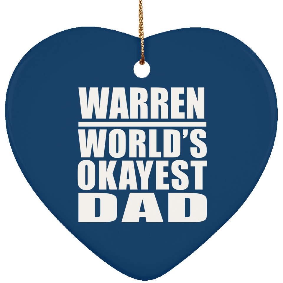 Warren World's Okayest Dad - Heart Ornament