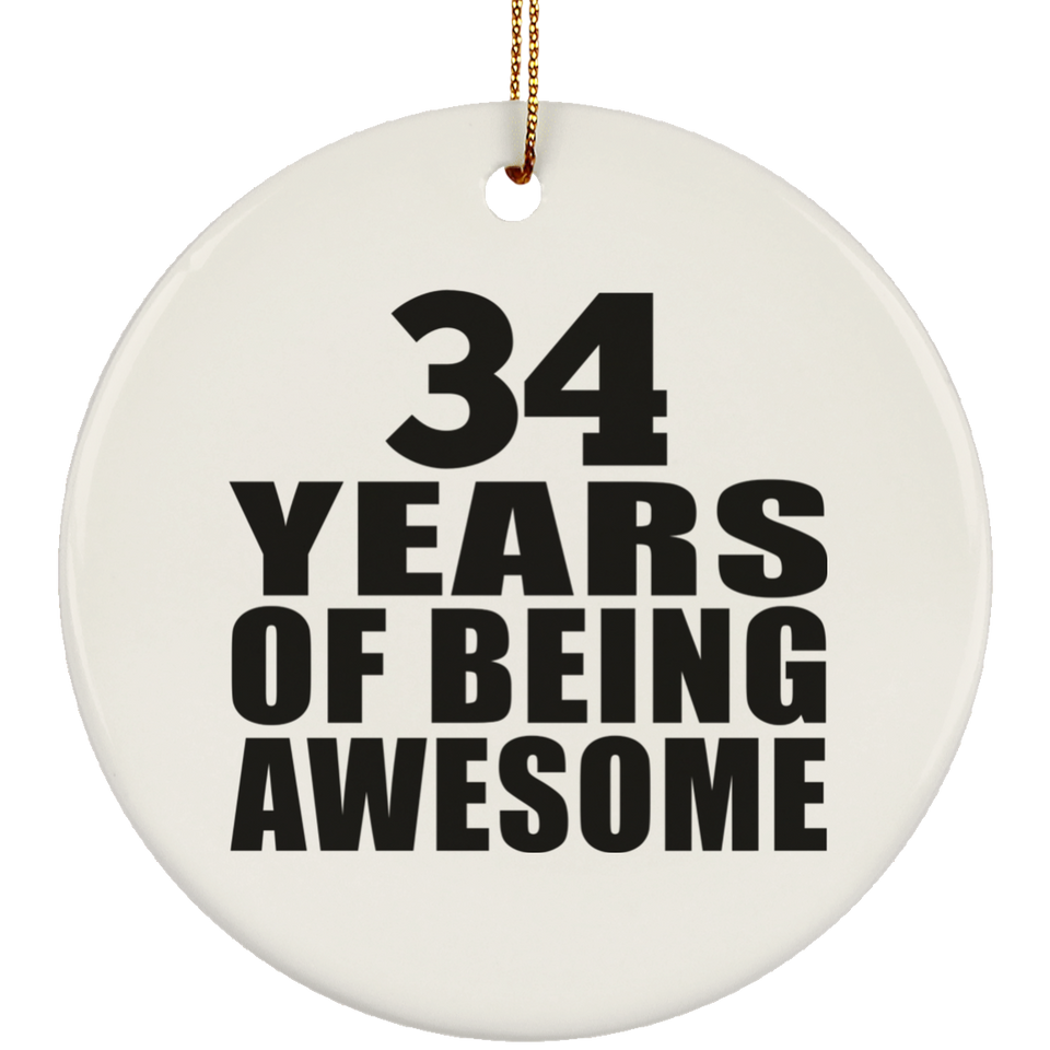 34th Birthday 34 Years Of Being Awesome - Circle Ornament