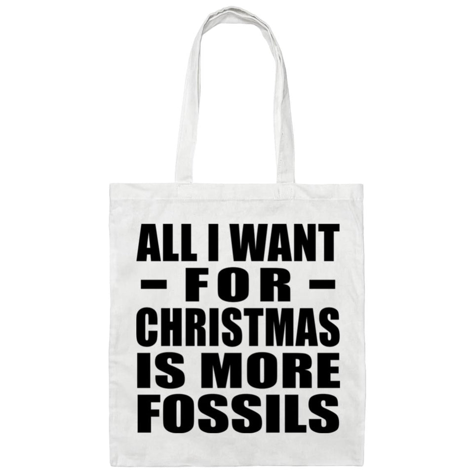 All I Want For Christmas Is More Fossils - Tote Bag White