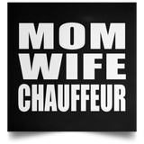 Mom Wife Chauffeur - Poster Square