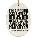 Proud Scientist Dad Of Awesome Daughter - Oval Ornament