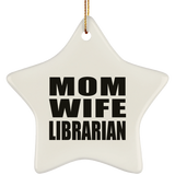 Mom Wife Librarian - Star Ornament