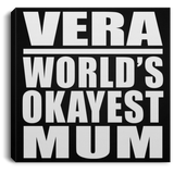 Vera World's Okayest Mum - Canvas Square