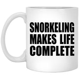 Snorkeling Makes Life Complete - 11oz Coffee Mug