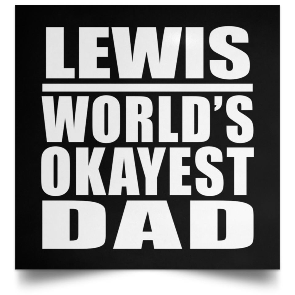 Lewis World's Okayest Dad - Poster Square