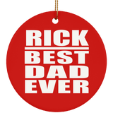 Rick Best Dad Ever - Circle Ornament