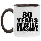 80th Birthday 80 Years Of Being Awesome - 11oz Accent Mug Black