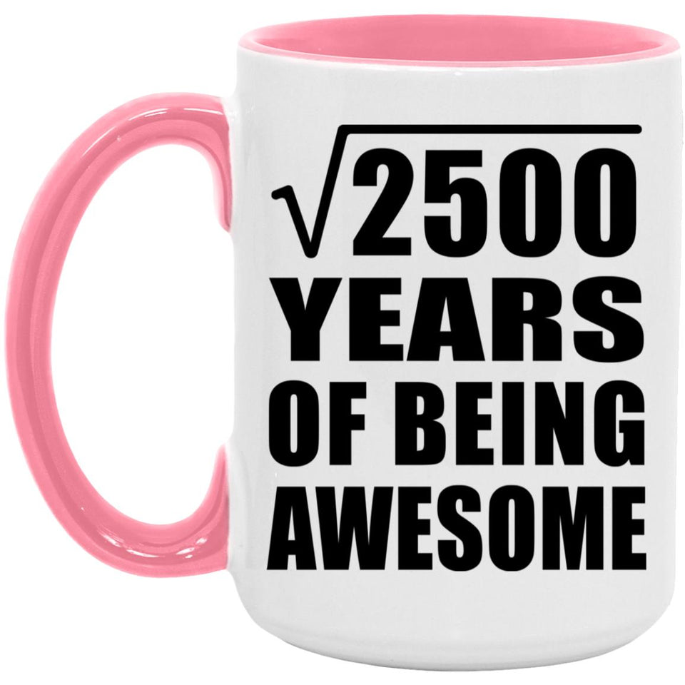 50th Birthday Square Root of 2500 Years of Being Awesome - 15oz Accent Mug Pink