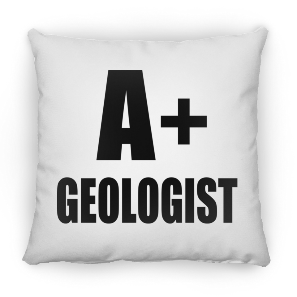 A+ Geologist - Throw Pillow