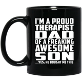 Proud Therapist Dad Of Awesome Son - 11 Oz Coffee Mug Black