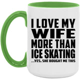 I Love My Wife More Than Ice Skating - 15oz Accent Mug Green