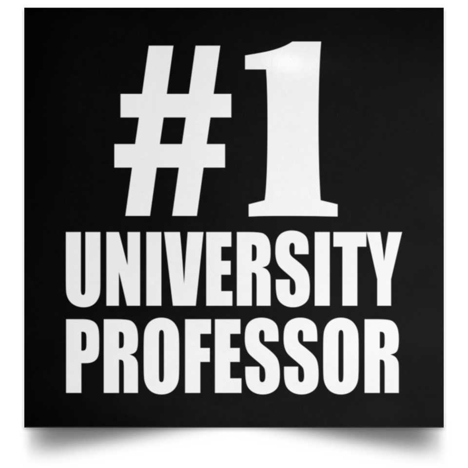 Number One #1 University Professor - Poster Square