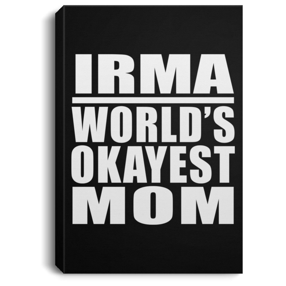 Irma World's Okayest Mom - Canvas Portrait