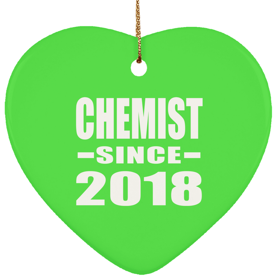 Chemist Since 2018 - Heart Ornament