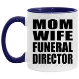Mom Wife Funeral Director - 11oz Accent Mug Purple