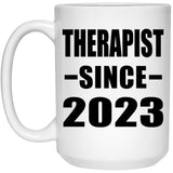 Therapist Since 2023 - 15oz Coffee Mug