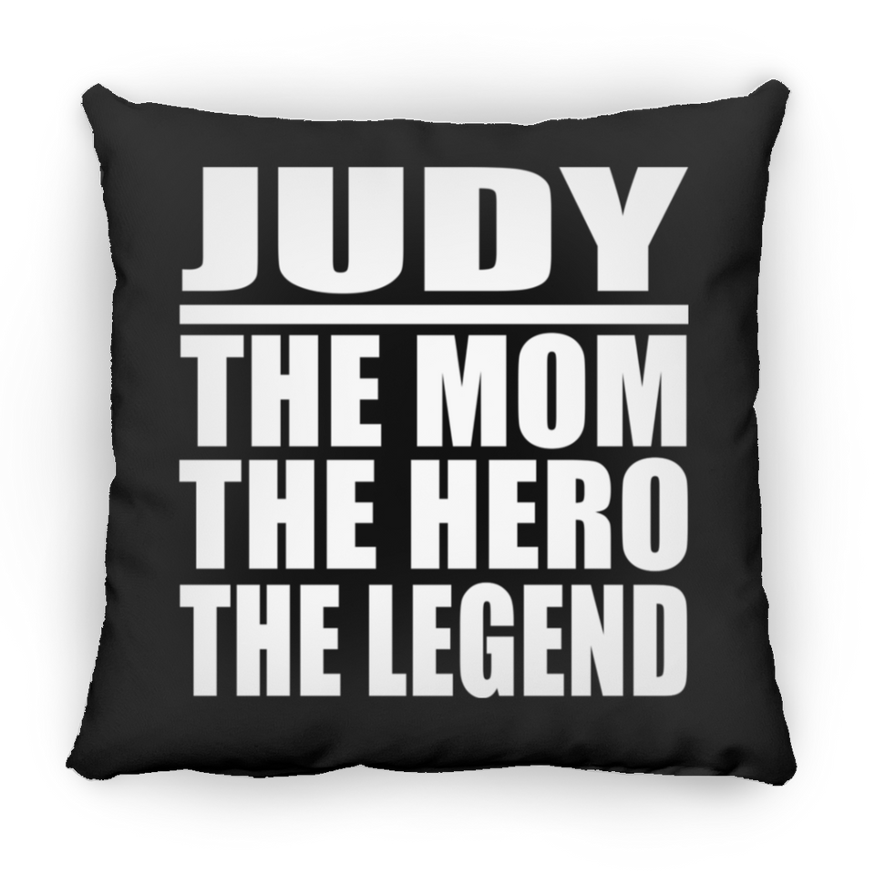 Judy The Mom The Hero The Legend - Throw Pillow Black