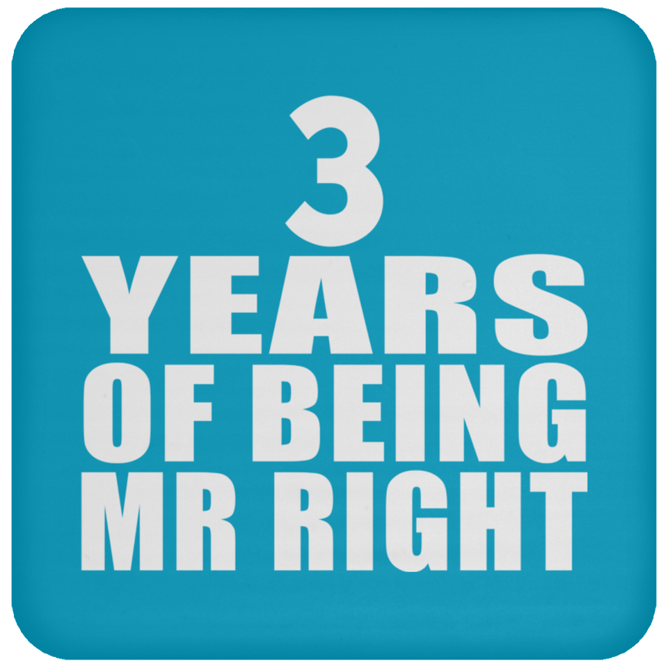 3rd Anniversary 3 Years Of Being Mr Right - Drink Coaster