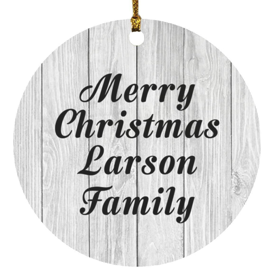 Merry Christmas Larson Family - Circle Ornament F
