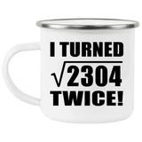 96th Birthday I Turned Square Root of 2304 Twice - 12oz Camping Mug