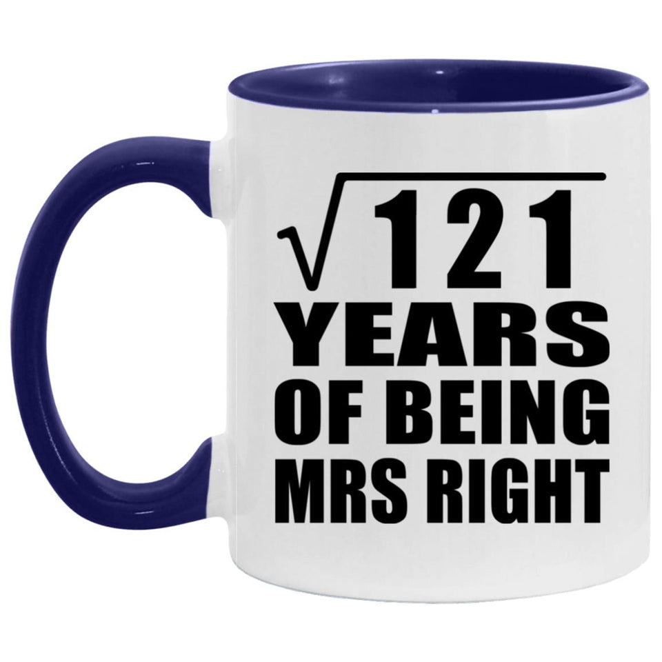 11th Anniversary Square Root Of 121 Years Of Being Mrs Right - 11oz Accent Mug Purple