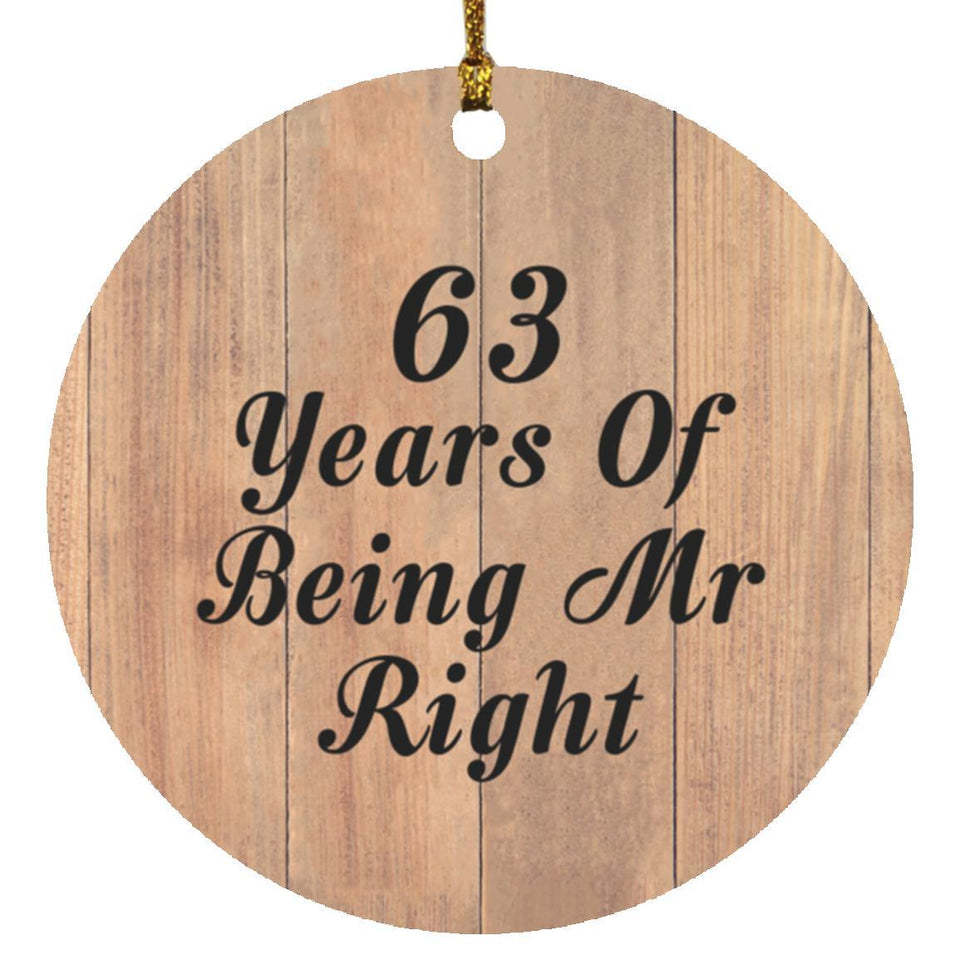 63rd Anniversary 63 Years Of Being Mr Right - Circle Ornament C