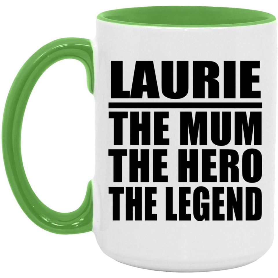 Laurie The Mum The Hero The Legend - 15oz Accent Mug Green