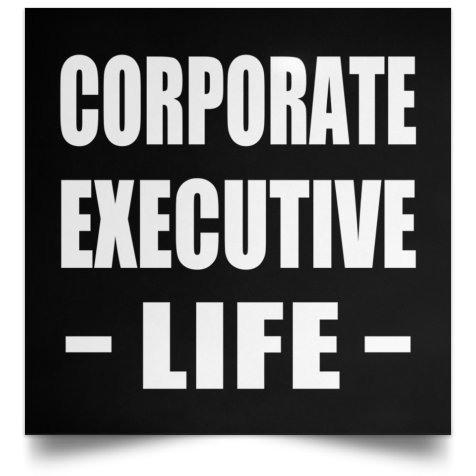 Corporate Executive Life - Poster Square