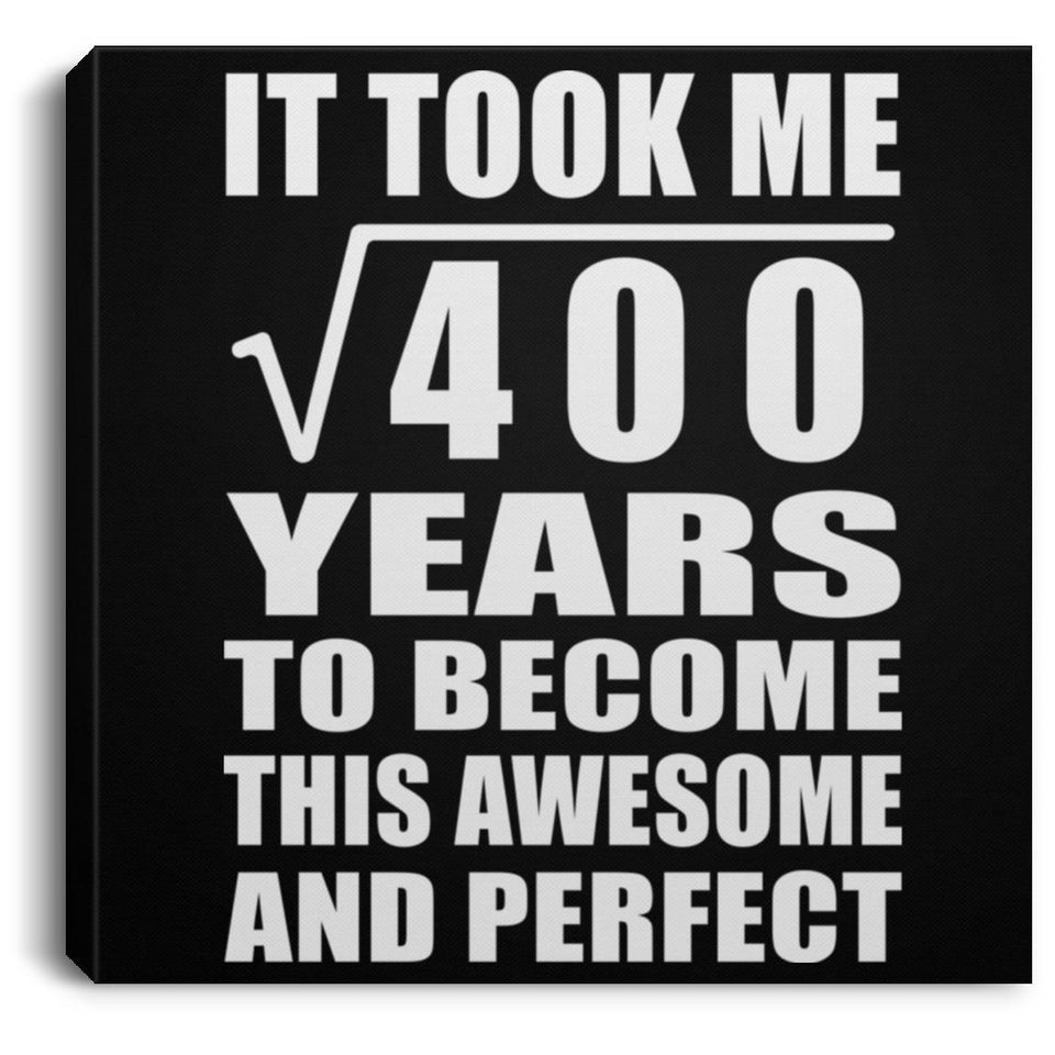 20th Birthday Took Square Root of 400 Years To Awesome - Canvas Square