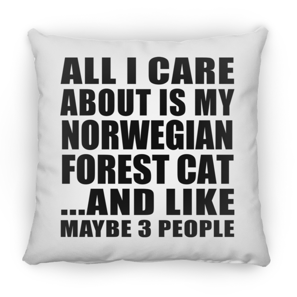All I Care About Is My Norwegian Forest Cat - Throw Pillow
