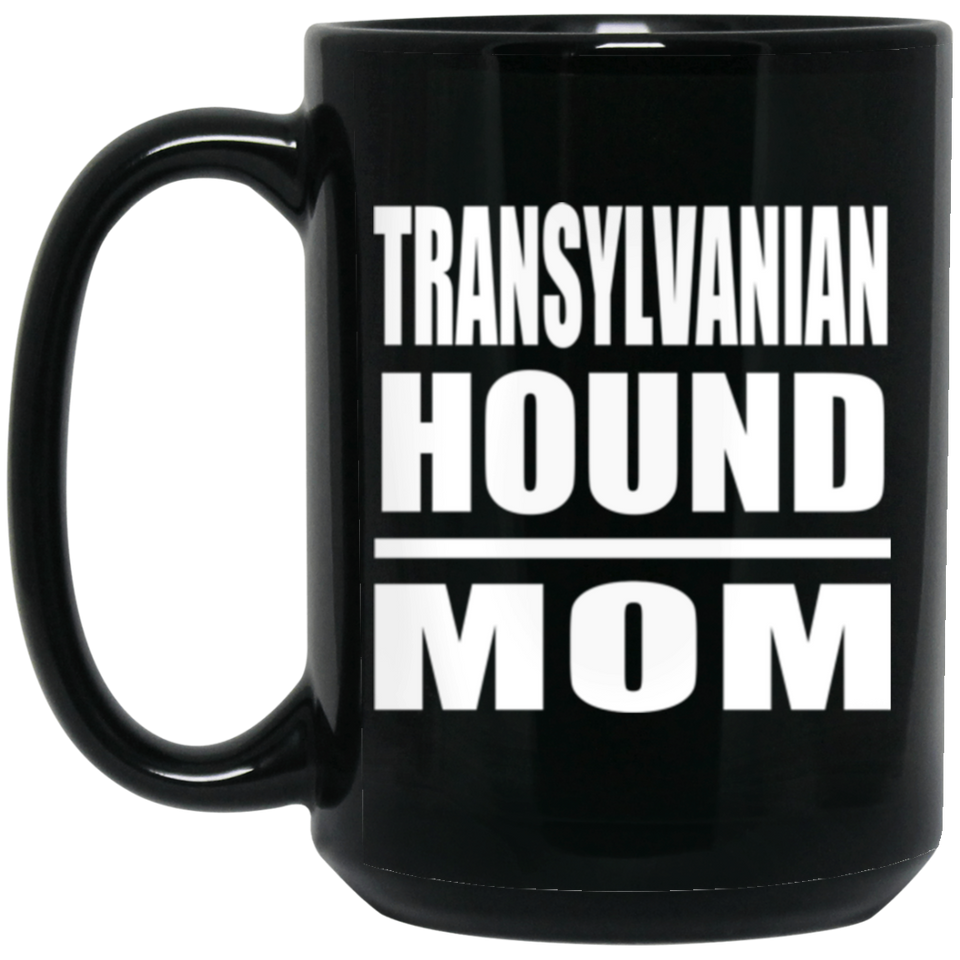 Transylvanian Hound Mom - 15oz Coffee Mug Black