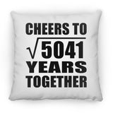 71st Anniversary Cheers To Square Root of 5041 Years Together - Throw Pillow