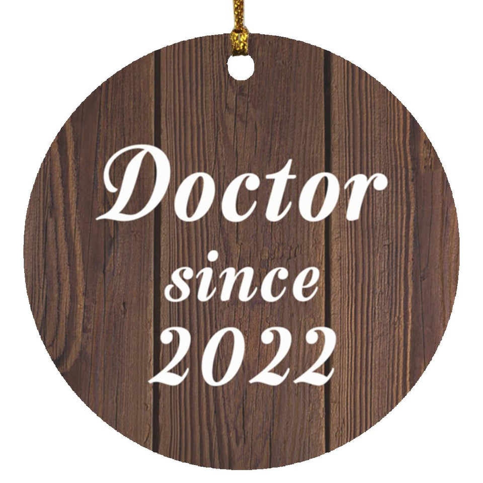 Doctor Since 2022 - Circle Ornament D
