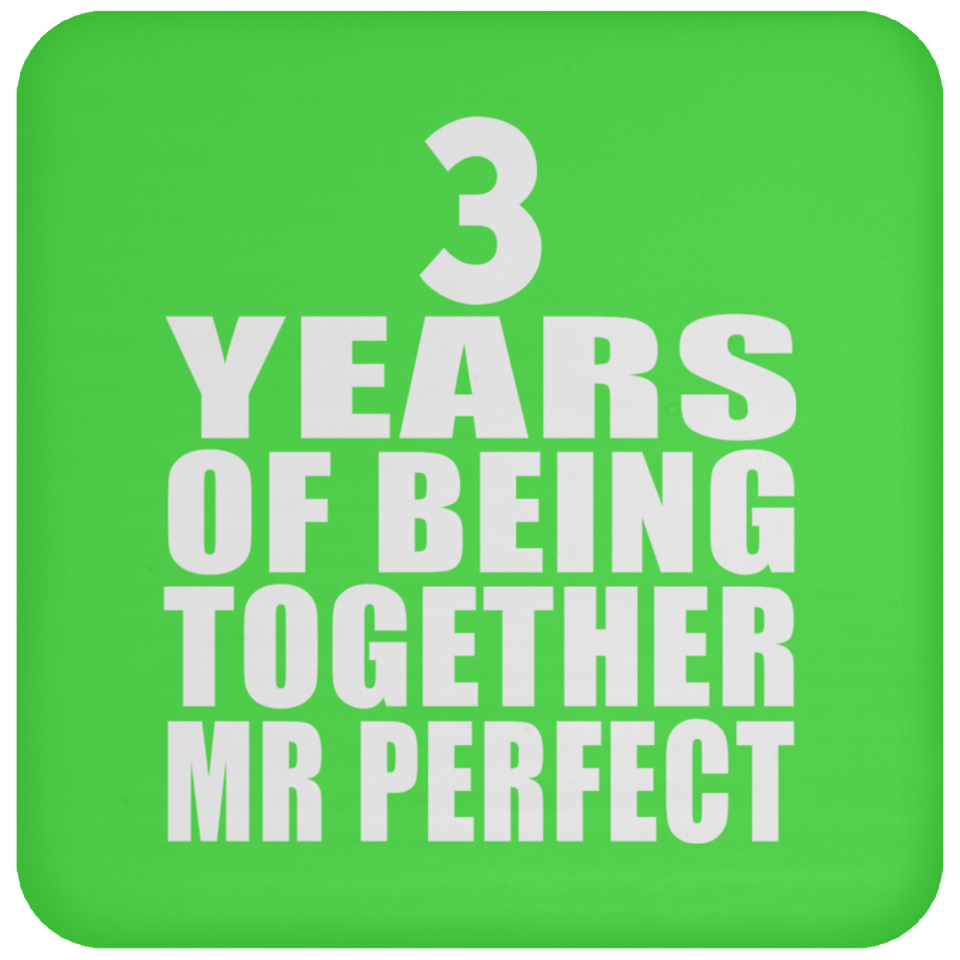 3rd Anniversary 3 Years Of Being Mr Perfect - Drink Coaster