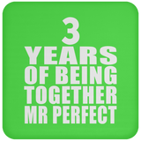 3rd Anniversary 3 Years Of Being Mr Perfect - Drink Coaster