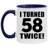 116th Birthday I Turned 58 Twice - 11oz Accent Mug Purple