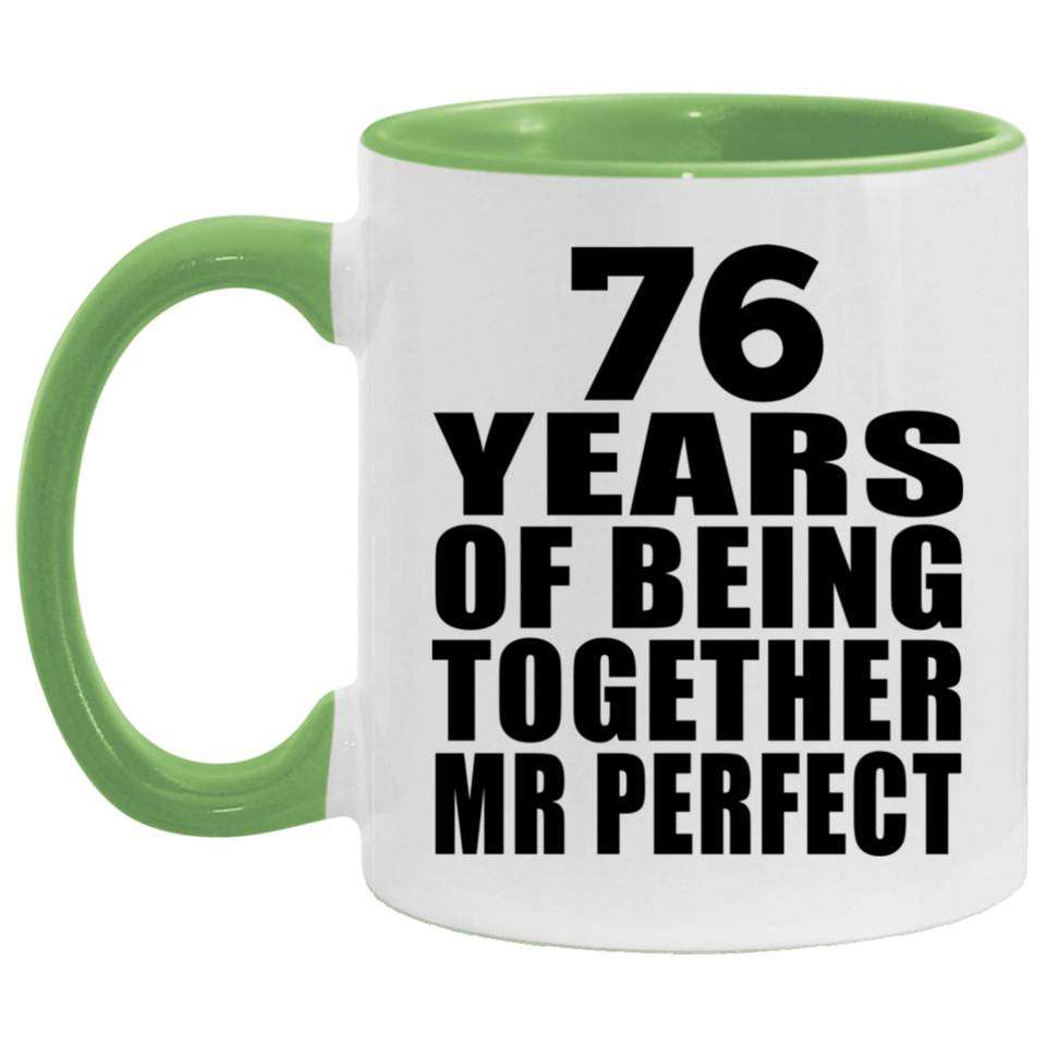76th Anniversary 76 Years Of Being Mr Perfect - 11oz Accent Mug Green