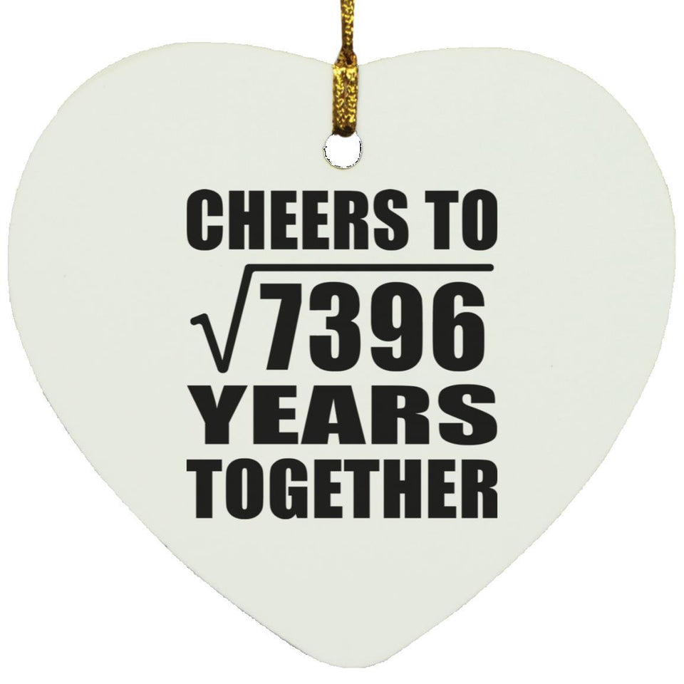 86th Anniversary Cheers To Square Root of 7396 Years Together - Heart Ornament