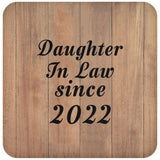 Daughter In Law Since 2022 - Drink Coaster C