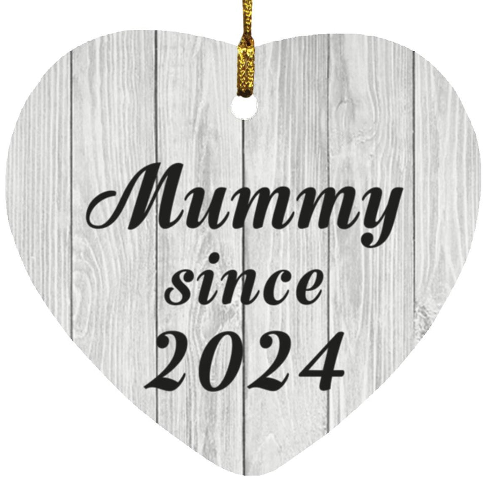 Mummy Since 2024 - Heart Ornament F