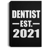 Dentist Established EST. 2021 - Canvas Portrait