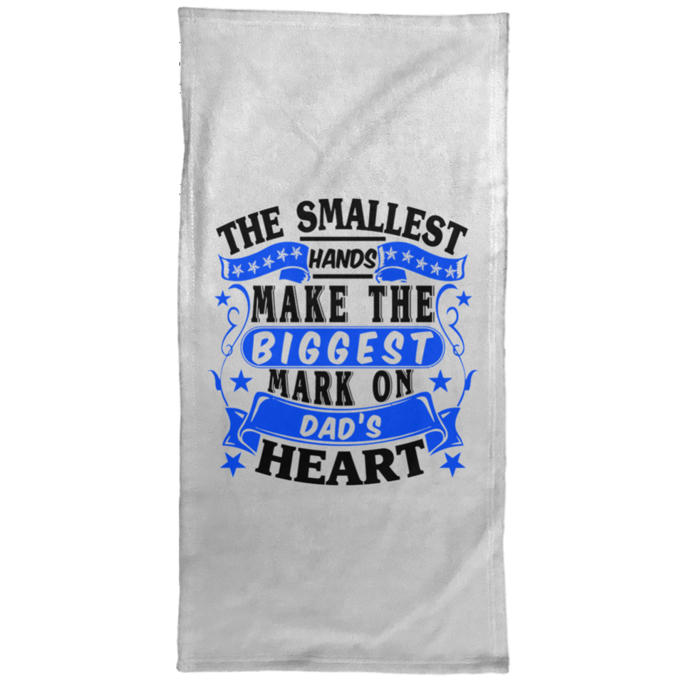 The Smallest Hands Make The Biggest Mark On Dad's Heart - Hand Towel