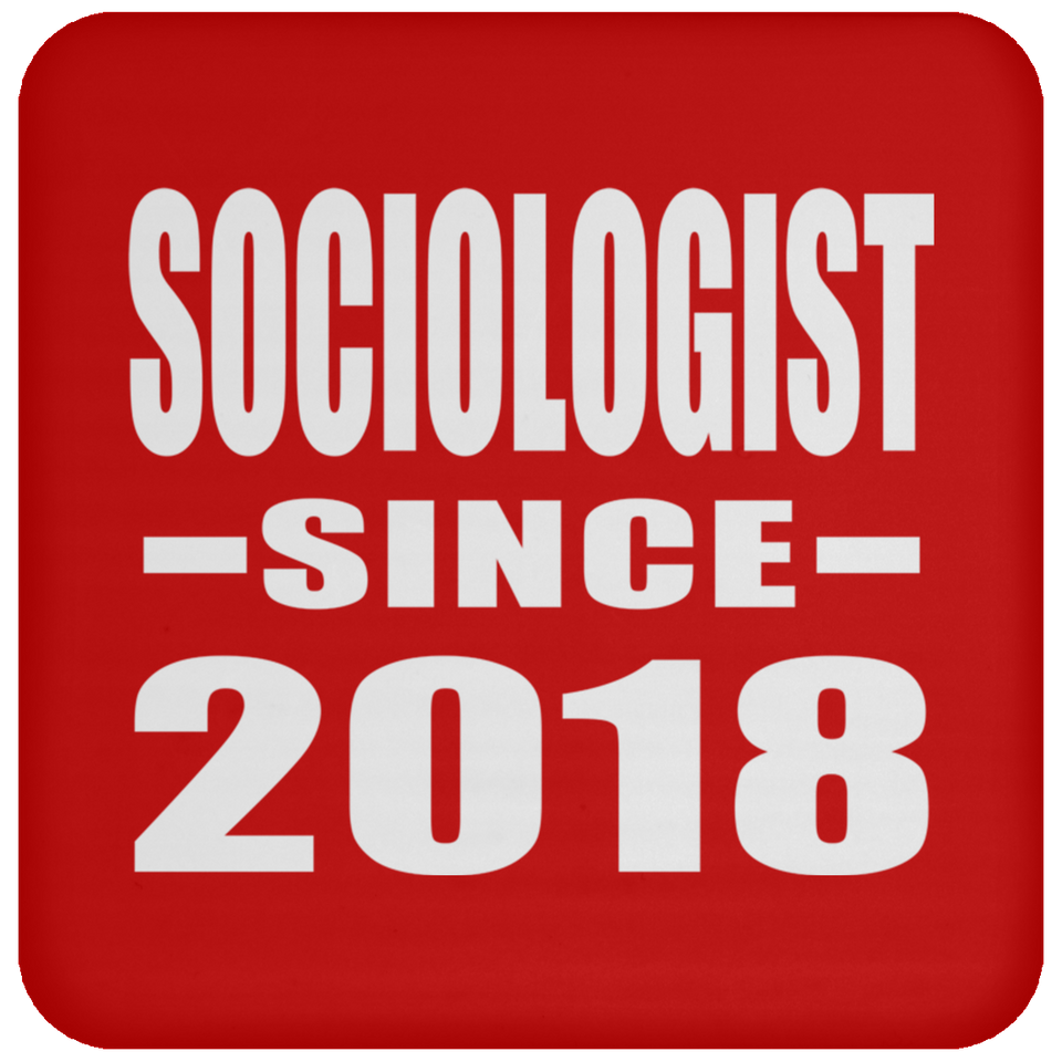 Sociologist Since 2018 - Drink Coaster