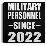 Military Personnel Since 2022 - Canvas Square