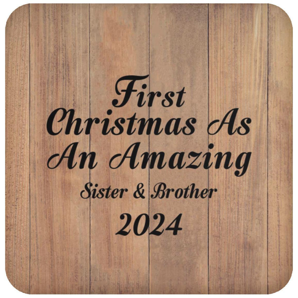 First Christmas As An Amazing Sister & Brother 2024 - Drink Coaster C