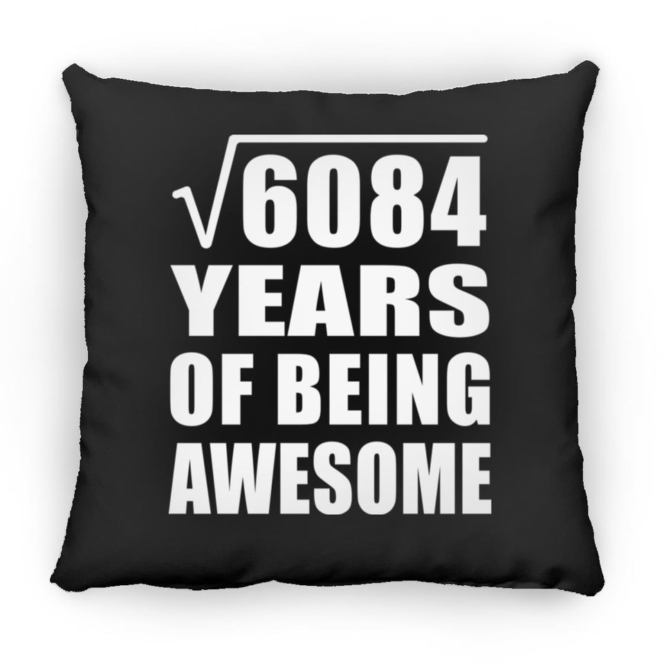 78th Birthday Square Root of 6084 Years of Being Awesome - Throw Pillow Black