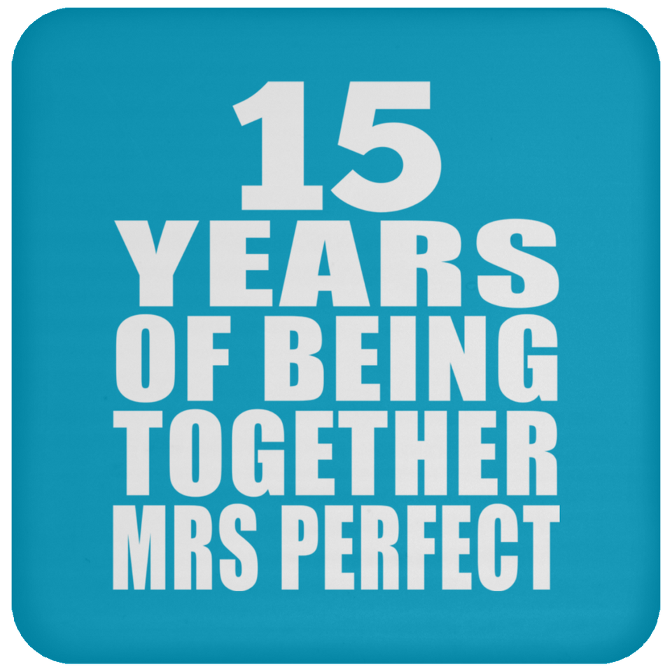 15th Anniversary 15 Years Of Being Mrs Perfect - Drink Coaster