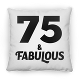 75th Birthday 75 & Fabulous - Throw Pillow