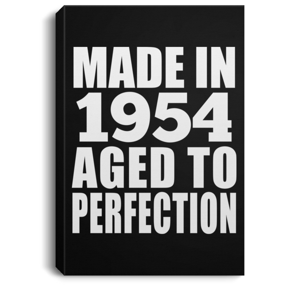 70th Birthday Made In 1954 Aged to Perfection - Canvas Portrait