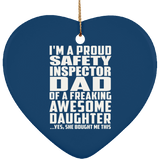 Proud Safety Inspector Dad Of Awesome Daughter - Heart Ornament
